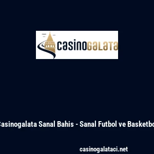 Casinogalata Sanal Bahis - Sanal Futbol ve Basketbol