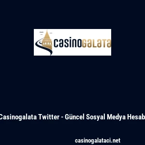 Casinogalata Twitter - G&uuml;ncel Sosyal Medya Hesabı